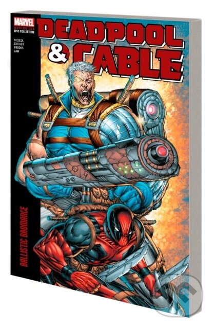 Deadpool & Cable Modern/Ballistic Broman - Fabian Nicieza, Mark Brooks (ilustrátor), Patch Zircher (ilustrátor)