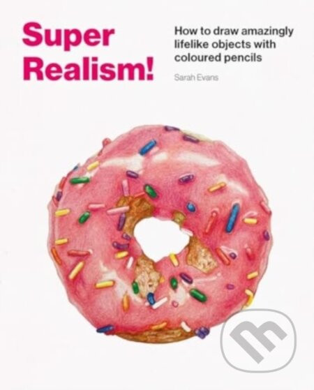 Super Realism! - Sarah Evans