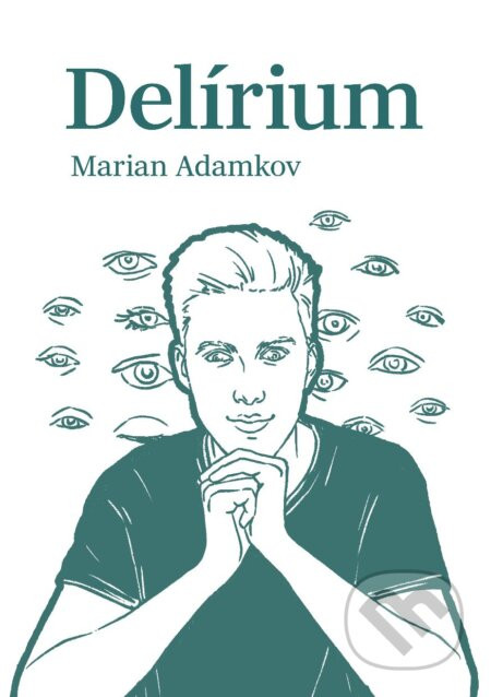 Delírium - Marian Adamkov, Alexandra Jandušíková (ilustrátor)