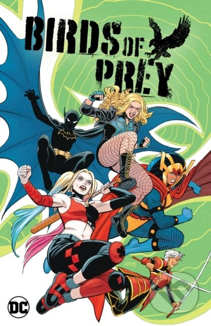 Birds Of Prey Vol 1 - Kelly Thompson, Leonardo Romero (ilustrátor), Arist Deyn (ilustrátor)