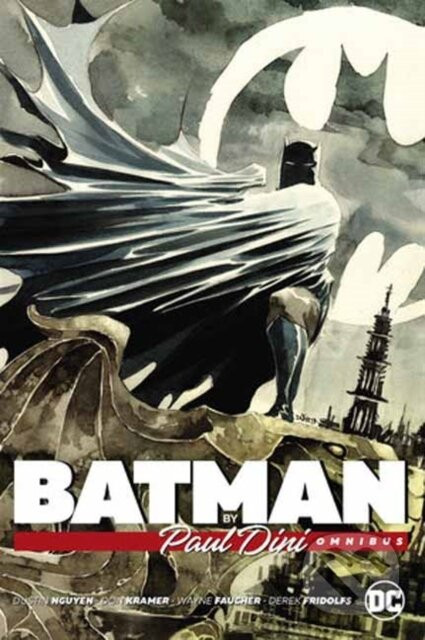 Batman By Paul Dini Omnibus New Edition - Paul Dini, Dustin Nguyen (ilustrátor), Don Kramer (ilustrátor), Joe Benitez (ilustrátor), Ryan Benjamin (ilustrátor)