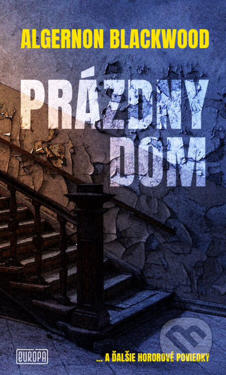 Prázdny dom - Algernon Blackwood