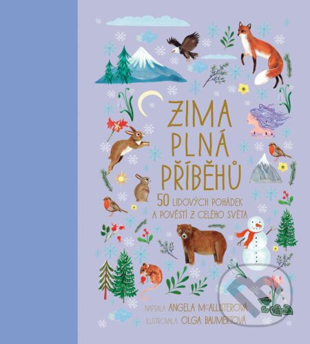 Zima plná příběhů - Angela McAllister, Olga Baumert (ilustrátor)