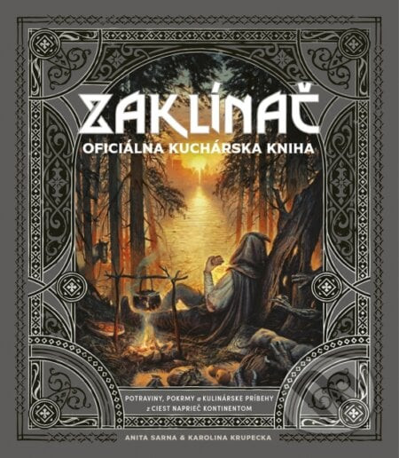 Zaklínač: Oficiálna kuchárska kniha - Anita Sarna, Karolina Krupecka