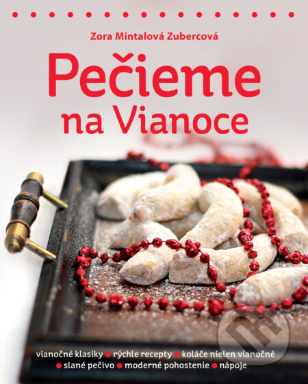 Pečieme na Vianoce - Zora Mintalová Zubercová