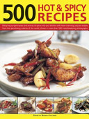 500 Hot & Spicy Recipes: Bring the Pungent Tastes and Aromas of Spices Into Your Kitchen with Heart-Warming, Piquant Recipes from the Spice-Lov (Jollands Beverley)(Paperback)