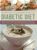 Everyday Cooking for the Diabetic Diet: Expert Advice about Managing Diabetes, with a Full Guide to Healthy Living and Over 80 Delicious Recipes (Jones Bridget)(Pevná vazba)