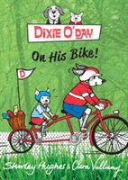 Dixie O'Day on his Bike (Hughes Shirley)(Paperback / softback)