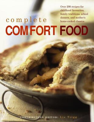 Complete Comfort Food: More Than 200 Recipes for Home-Cooked Childhood Treats and Family Classics, with 650 Evocative Photographs (Jones Bridget)(Paperback)