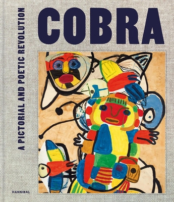 Cobra: A Pictorial and Poetic Revolution (Thomas Piet)(Pevná vazba)