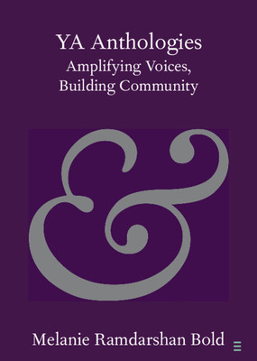 YA Anthologies: Amplifying Voices, Building Community (Ramdarshan Bold Melanie)(Paperback)