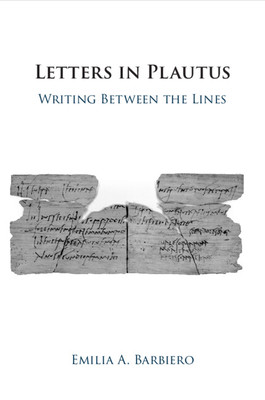 Letters in Plautus - Writing Between the Lines (Barbiero Emilia A. (New York University))(Paperback / softback)