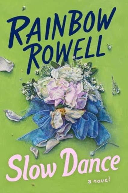 Slow Dance - A Novel (Rowell Rainbow)(Paperback)