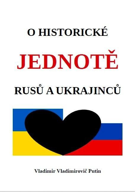 O historické jednotě Rusů a Ukrajinců - Vladimir Vladimirovič Putin