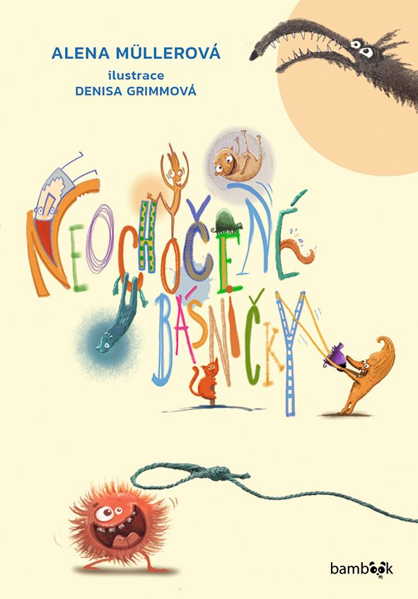 Neochočené básničky - Müllerová Alena, Grimmová Denisa