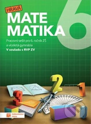 Hravá matematika 6 - pracovní sešit - Taktik