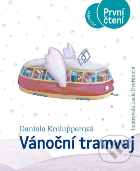 Vánoční tramvaj - Daniela Krolupperová, Lucie Dvořáková (ilustrátor)