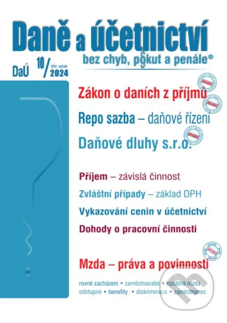 Daně a účetnictví bez chyb, pokut a penále č. 10 / 2024 - Zákon o daních z příjmů – novela - Poradce s.r.o.