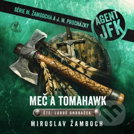 Meč a tomahawk - Miroslav Žamboch