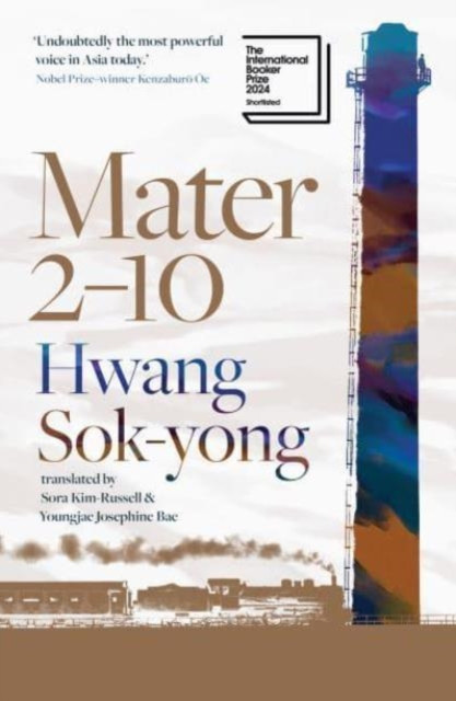 Mater 2-10 - shortlisted for the International Booker Prize 2024 (Sok-yong Hwang)(Paperback / softback)