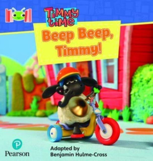 Bug Club Reading Corner: Age 4-7: Timmy Time: Beep, Beep, Timmy! (Hulme-Cross Benjamin)(Paperback / softback)