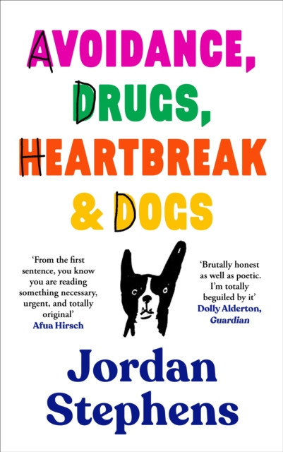 Avoidance, Drugs, Heartbreak and Dogs (Stephens Jordan)(Pevná vazba)