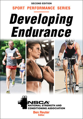 Developing Endurance (Nsca -National Strength & Conditioning A)(Paperback)