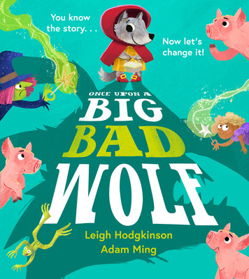 Once Upon a Big Bad Wolf (Hodgkinson Leigh)(Paperback / softback)