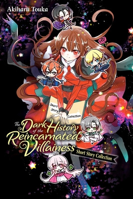 The Dark History of the Reincarnated Villainess Short Story Collection (Touka Akiharu)(Paperback)