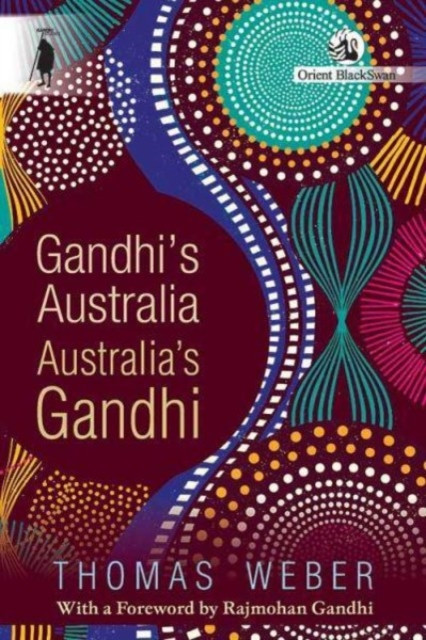 Gandhi's Australia: Australia's Gandhi (Weber Thomas)(Paperback / softback)