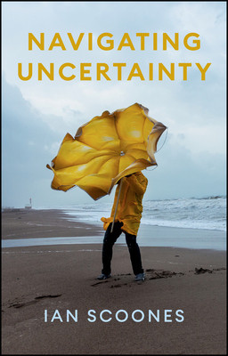 Navigating Uncertainty: Radical Rethinking for a Turbulent World (Scoones Ian)(Paperback)