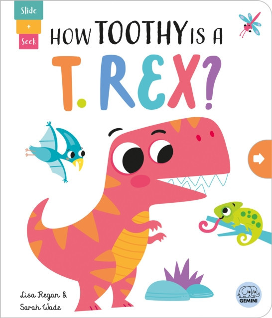 How Toothy is a T. rex? (Regan Lisa)(Board book)