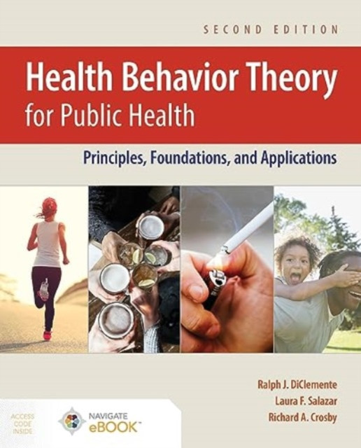 Health Behavior Theory for Public Health: Principles, Foundations, and Applications (Diclemente Ralph J.)(Paperback)