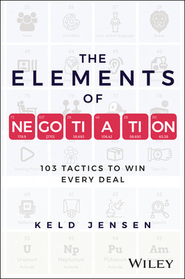 The Elements of Negotiation: 103 Tactics for Everyone to Win in Each Deal (Jensen Keld)(Pevná vazba)