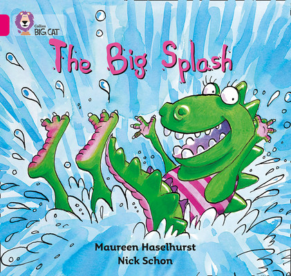 The Big Splash: Band 01b/Pink B (Haselhurst Maureen)(Paperback)