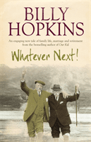 Whatever Next! (The Hopkins Family Saga, Book 7) - An engaging tale of family life, marriage and retirement (Hopkins Billy)(Paperback / softback)