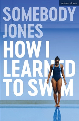 How I Learned to Swim (Jones Somebody)(Paperback / softback)