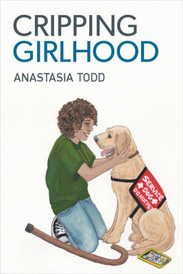 Cripping Girlhood (Todd Anastasia)(Paperback)
