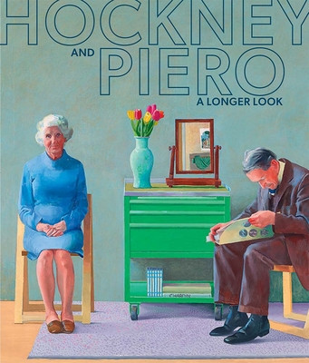 Hockney and Piero: A Longer Look (Avery-Quash Susanna)(Paperback)