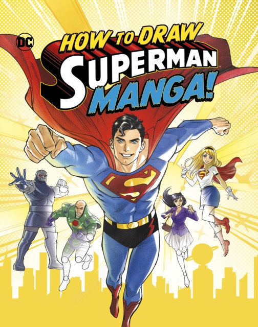 How to Draw Superman Manga! (Harbo Christopher (Acquisitions Editor))(Paperback / softback)
