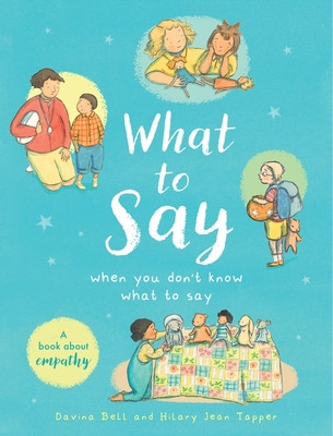 What to Say When You Don't Know What to Say (Bell Davina)(Paperback / softback)