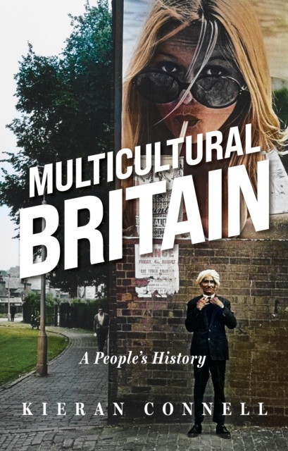 Multicultural Britain - A Peoples History (Connell Kieran)(Pevná vazba)