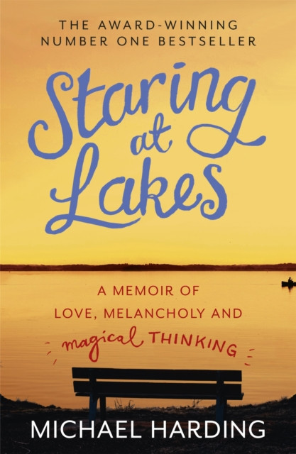 Staring at Lakes - A Memoir of Love, Melancholy and Magical Thinking (Harding Michael)(Paperback / softback)