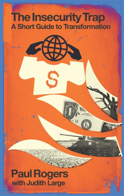 The Insecurity Trap: A Short Guide to Transformation (Rogers Paul)(Paperback)