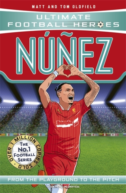 Nunez (Ultimate Football Heroes - The No.1 football series) - Collect them all! (Oldfield Matt & Tom)(Paperback / softback)