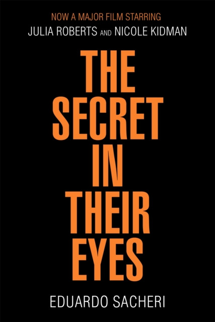 Secret in Their Eyes (Sacheri Eduardo)(Paperback / softback)