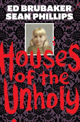 Houses of the Unholy (Brubaker Ed)(Pevná vazba)