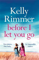 Before I Let You Go (Rimmer Kelly)(Paperback / softback)