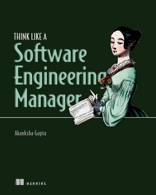Think Like a Software Engineering Manager (Gupta Akanksha)(Paperback)
