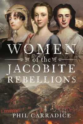 Women of the Jacobite Rebellions (Carradice Phil)(Pevná vazba)